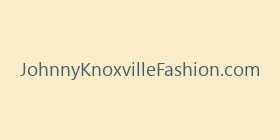 JohnnyKnoxvilleFashion.com