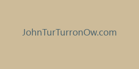 JohnTurTurronOw.com