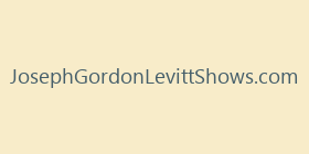 JosephGordonLevittShows.com