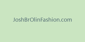 JoshBrOlinFashion.com