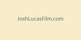 JoshLucasFilm.com