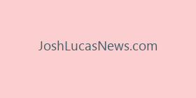 JoshLucasNews.com