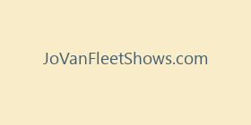 JoVanFleetShows.com