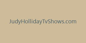 JudyHollidayTvShows.com
