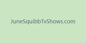 JuneSquibbTvShows.com