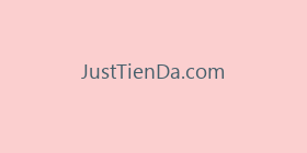 JustTienDa.com