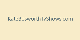 KateBosworthTvShows.com