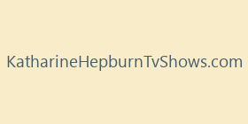 KatharineHepburnTvShows.com