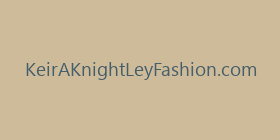 KeirAKnightLeyFashion.com