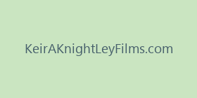 KeirAKnightLeyFilms.com