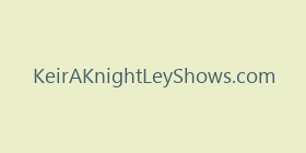 KeirAKnightLeyShows.com