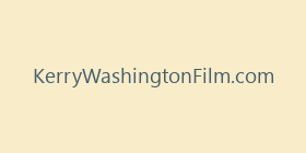 KerryWashingtonFilm.com