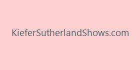 KieferSutherlandShows.com