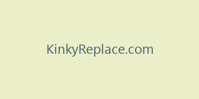KinkyReplace.com
