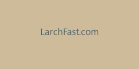 LarchFast.com