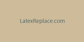 LatexReplace.com
