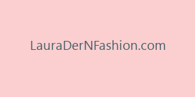 LauraDerNFashion.com