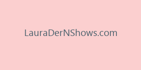 LauraDerNShows.com
