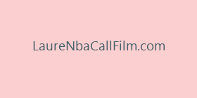 LaureNbaCallFilm.com
