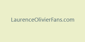 LaurenceOlivierFans.com