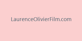 LaurenceOlivierFilm.com