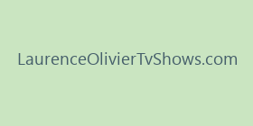 LaurenceOlivierTvShows.com