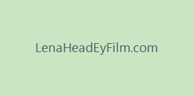 LenaHeadEyFilm.com