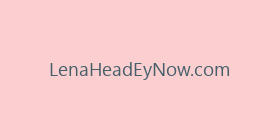 LenaHeadEyNow.com