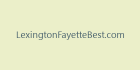 LexingtonFayetteBest.com