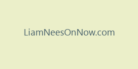 LiamNeesOnNow.com
