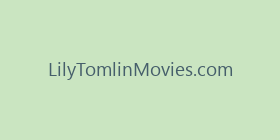 LilyTomlinMovies.com
