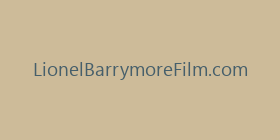 LionelBarrymoreFilm.com