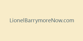 LionelBarrymoreNow.com