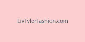 LivTylerFashion.com