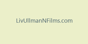 LivUllmanNFilms.com