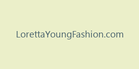 LorettaYoungFashion.com