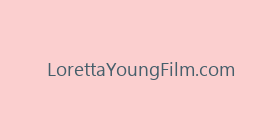 LorettaYoungFilm.com