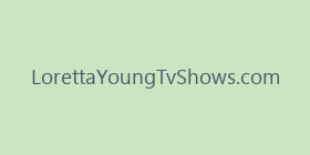 LorettaYoungTvShows.com