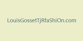 LouisGossetTjRfaShiOn.com