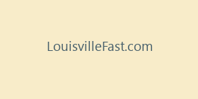 LouisvilleFast.com