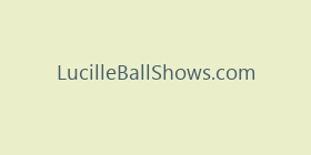 LucilleBallShows.com