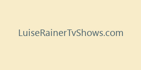 LuiseRainerTvShows.com