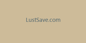 LustSave.com