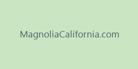 MagnoliaCalifornia.com