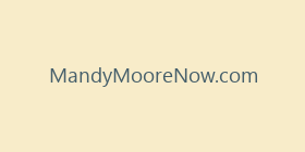MandyMooreNow.com