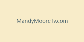 MandyMooreTv.com