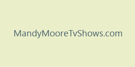 MandyMooreTvShows.com