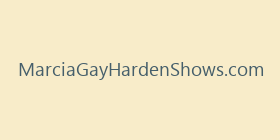 MarciaGayHardenShows.com