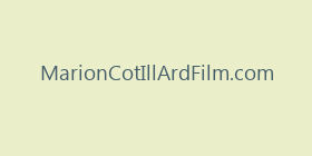 MarionCotIllArdFilm.com