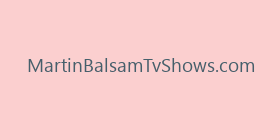 MartinBalsamTvShows.com
